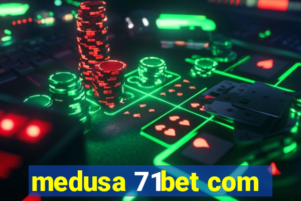 medusa 71bet com